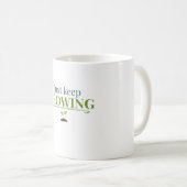 Just Keep Growing Plant Lover– Gardening & Nature Kaffeetasse (VorderseiteRechts)