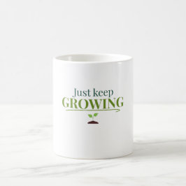 Just Keep Growing Plant Lover– Gardening & Nature  Kaffeetasse
