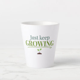 Just Keep Growing Plant Lover– Gardening & Nature  Milchtasse