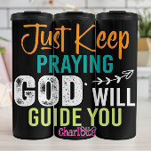 Just Keep Praying God Will Guide You Thermosbecher