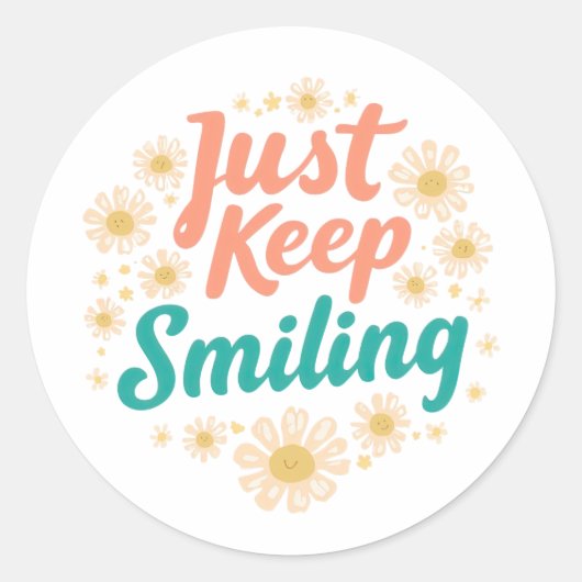 "Just Keep Smiling" with Cheerful Daisies Runder Aufkleber (Vorderseite)