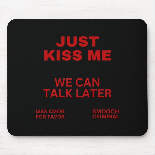 Just Kiss Me Cute Valentine's Day Lover Mousepad (Vorne)