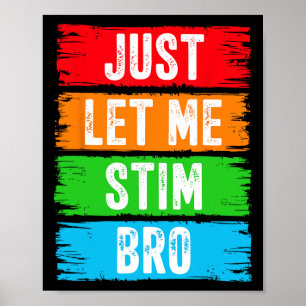 Just Lass Me Stim Bro April Autismus Aufklärung Mo Poster