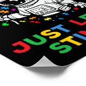 Just Lass Me Stim Bro Funny Autism Astron Bewussts Poster (Ecke)