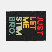 Just Lass Me Stim Bro Funny Autism Bewusstsein (au Fleecedecke (Vorderseite (Horizontal))
