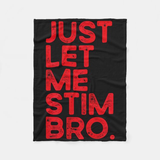 Just Lass Me Stim Bro Funny Autismus Bewusstsein M Fleecedecke (Vorderseite)