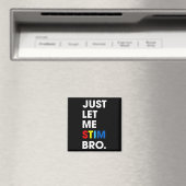 Just Lass Me Stim Bro Funny Autismus Bewusstsein M Magnet (In Situ (Geschirrspüler))