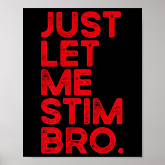 Just Lass Me Stim Bro Funny Autismus Bewusstsein M Poster (Vorne)