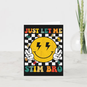 Just Lass Me Stim Bro Groovy Autism Awareness Auti Karte