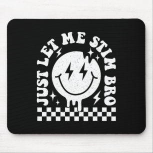 Just Lass Me Stim Bro Groovy Lass Me Stim Autism A Mousepad