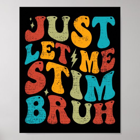 Just Lass Me Stim Bruh Funny Groovy Autism Awarene Poster (Vorne)