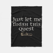 Just Let Finish This Quest  Fleecedecke (Vorderseite)