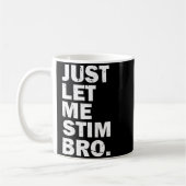 Just Let Me Stim Bro Funny Autism Mom Dad Kids Aut Kaffeetasse (Links)