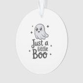 Just Little Boo Funny Design Ornament (Vorderseite)