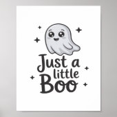 Just Little Boo Funny Design Poster (Vorne)