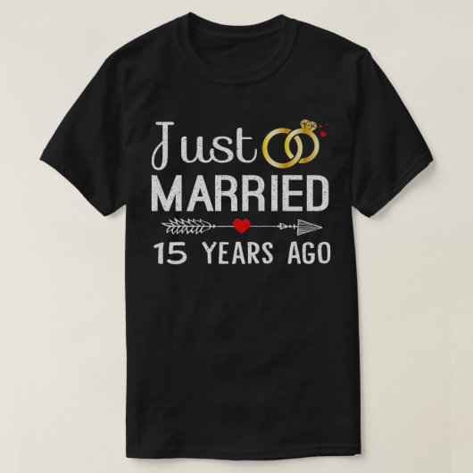 Just Married 15 Years Ago 15th Anniversary Gift fo T-Shirt (Design vorne)