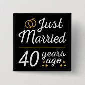 Just Married 40 Years Ago II Button (Vorderseite)