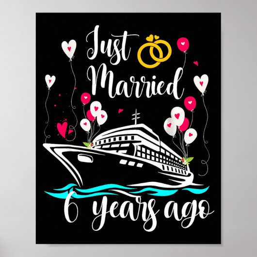 Just Married 6 Years Ago 6th Anniversary Cruise Tr Poster (Vorne)