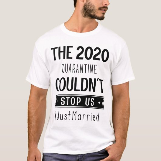 Just Married - Gift Funny Quarantine 2020 T-Shirt (Vorderseite)