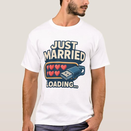 Just Married Loading T - Shirt - Funny Tech Weddin (Vorderseite)