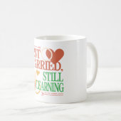 Just Married, Still Learning – Valentine's Day Kaffeetasse (VorderseiteRechts)