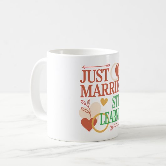 Just Married, Still Learning – Valentine's Day Kaffeetasse (Vorderseite Links)