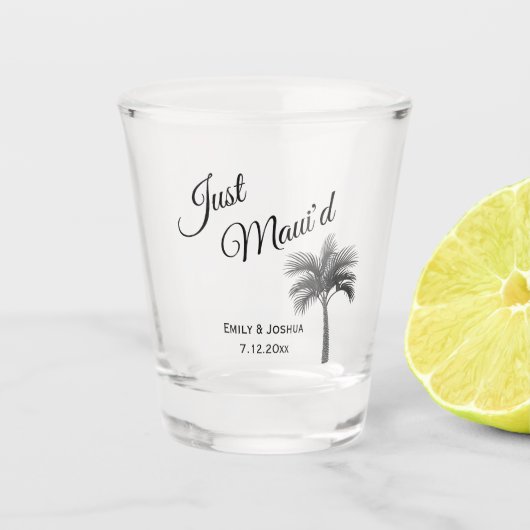 Just Maui'd | Maui Beach Palm Tree Gastgeschenk Ho Schnapsglas (Vorderseite)