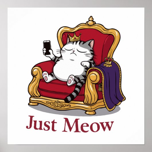 Just Meow Fluffy Cat auf Luxury Throne Bed Poster (Vorne)