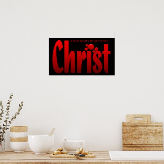Just One Drop - Romans 5:9 Poster (Küche)