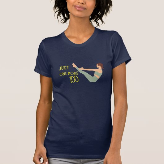 Just One More 100 Pilates Exercise Tee (Vorderseite)