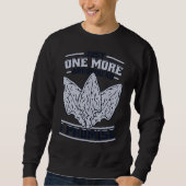 Just One More Arrowhead Rocks Flint Arrowhead Coll Sweatshirt (Vorderseite)