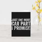 Just One More Car Part I Promise Funny Mechanic Karte (Gelbe Blume)