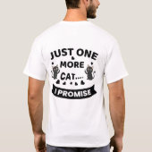 Just One More Cat I Promise T-Shirt Funny Cat Love (Rückseite)