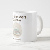 Just One More Chapter Before the Murder Jumbo-Tasse (Vorderseite Rechts)