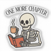 Just One More Chapter Book Lover Bookish Skeleton Aufkleber (Vorderseite)
