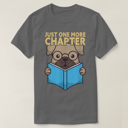 Just One More Chapter Book Lover T-Shirt (Design vorne)