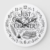 Just One More Chapter - for Book Readers Writers Große Wanduhr (Vorderseite)