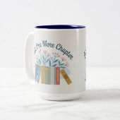 Just One More Chapter Two Tone Mug Zweifarbige Tasse (Vorderseite Links)