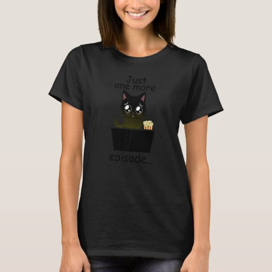 Just One More Episode  Cute Binge Watch Cat  1 T-Shirt (Vorderseite)