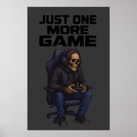 Just One More Gamer Skeleton | Gaming Dark Humor Poster (Vorne)