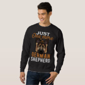 Just one more German Shepherd i promise  dog Sweatshirt (Vorne ganz)