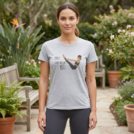Just One More Hundred Pilates Workout Tee