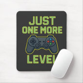 Just One More Level Gamer Art Mousepad (Mit Mouse)