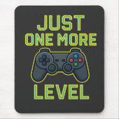 Just One More Level Gamer Art Mousepad (Vorne)
