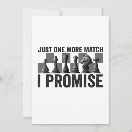 Just one more Match i Promise Funny Chess Lover Dankeskarte (Vorderseite)