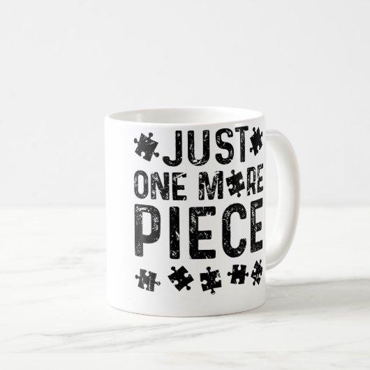 Just One More Puzzle Piece Kaffeetasse (VorderseiteRechts)