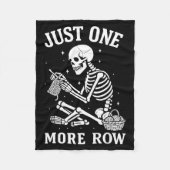 Just One More Row Crochet Skeleton Crocheting Knit Fleecedecke (Vorderseite)