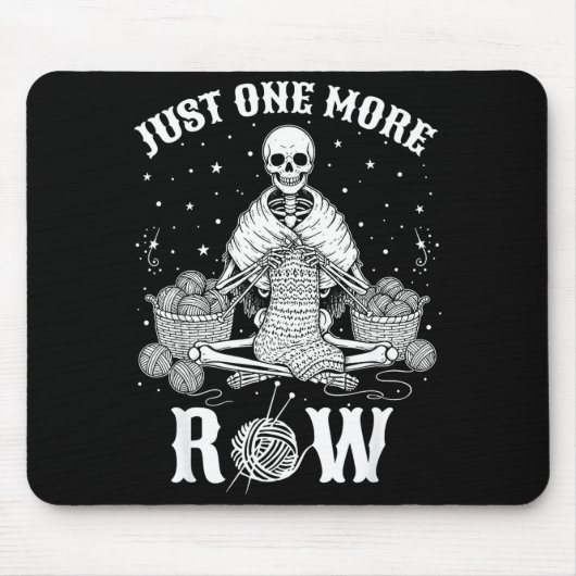 Just One More Row Crochet Skeleton Crocheting Knit Mousepad (Vorne)