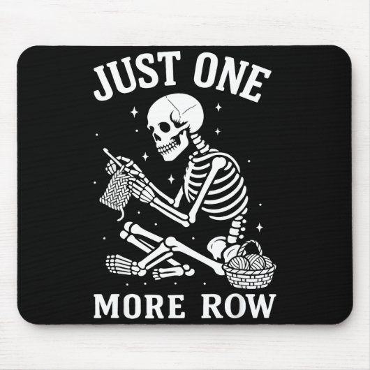 Just One More Row Crochet Skeleton Crocheting Knit Mousepad (Vorne)