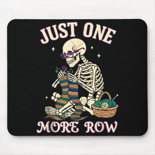 Just One More Row Crochet Skeleton Crocheting Knit Mousepad (Vorne)